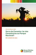 Serra da Canastra: lar dos Canastreiros ou Parque Nacional?
