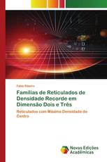 Famílias de Reticulados de Densidade Recorde em Dimensão Dois e Três