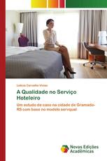 A Qualidade no Serviço Hoteleiro