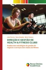 DIREÇÃO E GESTÃO DE HEALTH & FITNESS CLUBS