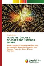 FATOS HISTÓRICOS E APLIÇÕES DOS NÚMEROS PRIMOS