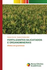 FERTILIZANTES SILICATADOS E ORGANOMINERAIS