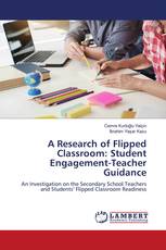 A Research of Flipped Classroom: Student Engagement-Teacher Guidance