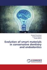 Evolution of smart materials in conservative dentistry and endodontics