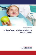 Role of Diet and Nutrition in Dental Caries