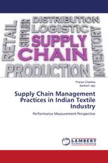 Supply Chain Management Practices in Indian Textile Industry