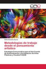 Metodologías de trabajo desde el pensamiento artístico