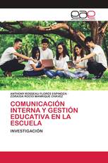 COMUNICACIÓN INTERNA Y GESTIÓN EDUCATIVA EN LA ESCUELA