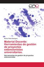 Material Docente: Herramientas de gestión de proyectos extensionistas universitarios.