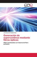 Generación de supercontinuo mediante fibras ópticas