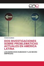 DOS INVESTIGACIONES SOBRE PROBLEMÁTICAS ACTUALES EN AMÉRICA LATINA