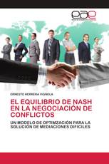 EL EQUILIBRIO DE NASH EN LA NEGOCIACIÓN DE CONFLICTOS