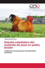 Estudio estadístico del aumento de peso en pollos broiler