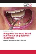 Riesgo de una mala Salud bucodental en pacientes diabéticos