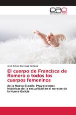 El cuerpo de Francisca de Romero o todos los cuerpos femeninos