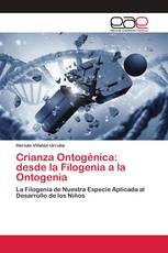 Crianza Ontogénica: desde la Filogenia a la Ontogenia