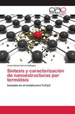 Síntesis y caracterización de nanoestructuras por termólisis