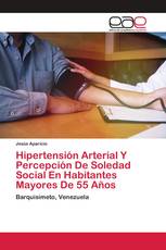 Hipertensión Arterial Y Percepción De Soledad Social En Habitantes Mayores De 55 Años