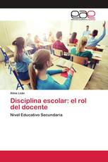 Disciplina escolar: el rol del docente