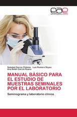 MANUAL BÁSICO PARA EL ESTUDIO DE MUESTRAS SEMINALES POR EL LABORATORIO