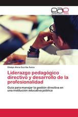 Liderazgo pedagógico directivo y desarrollo de la profesionalidad