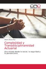 Complejidad y Transdisciplinareidad Actuarial