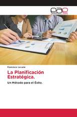 La Planificación Estratégica.