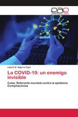 La COVID-19: un enemigo invisible