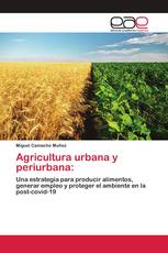 Agricultura urbana y periurbana: