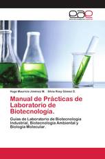 Manual de Prácticas de Laboratorio de Biotecnología.