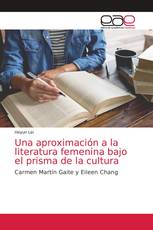 Una aproximación a la literatura femenina bajo el prisma de la cultura