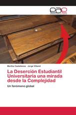 La Deserción Estudiantil Universitaria una mirada desde la Complejidad