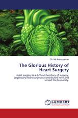 The Glorious History of Heart Surgery