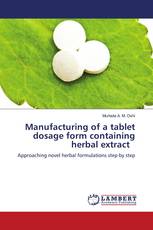 Manufacturing of a tablet dosage form containing herbal extract