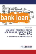 Impact of macroeconomic and banking factors on the level of NPLs