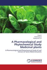 A Pharmacological and Phytochemical Study Medicinal plants