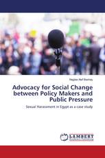 Advocacy for Social Change between Policy Makers and Public Pressure