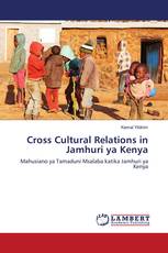 Cross Cultural Relations in Jamhuri ya Kenya