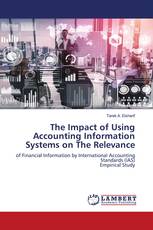 The Impact of Using Accounting Information Systems on The Relevance