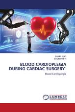 BLOOD CARDIOPLEGIA DURING CARDIAC SURGERY