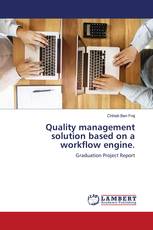 Quality management solution based on a workflow engine.