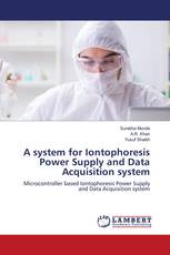 A system for Iontophoresis Power Supply and Data Acquisition system