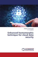 Enhanced homomorphic technique for cloud data security