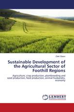 Sustainable Development of the Agricultural Sector of Foothill Regions