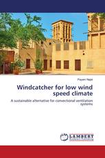 Windcatcher for low wind speed climate