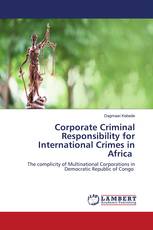 Corporate Criminal Responsibility for International Crimes in Africa