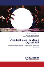 Umbilical Cord: A Magic Crystal Ball