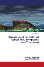 Diseases and Parasites of Tropical Fish, Symptoms and Treatment