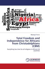Total Freedom and Independence for Africans from Christadelphians (CBM)