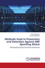 Methods Used in Prevention and Detection Against ARP Spoofing Attack